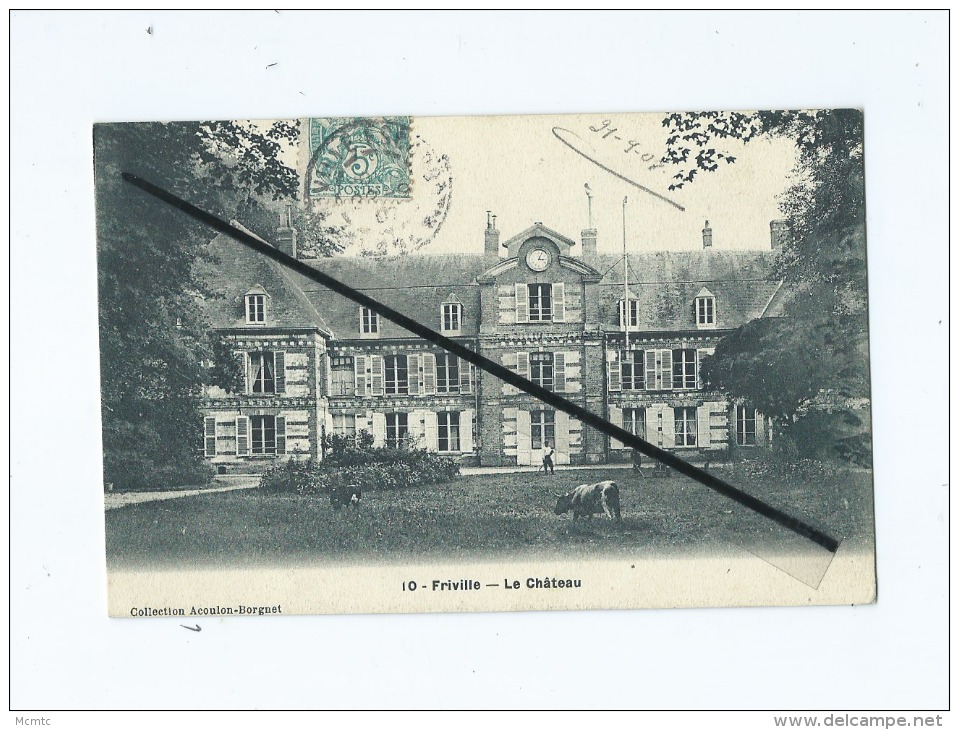 CPA -  Friville  -  Le Château - Friville Escarbotin