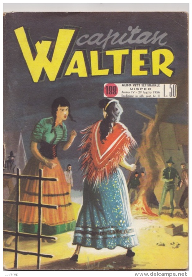CAPITAN WALTER -albi Del Vittorioso N. 188 Del 29 LUG 1956 (280312) - Premières éditions