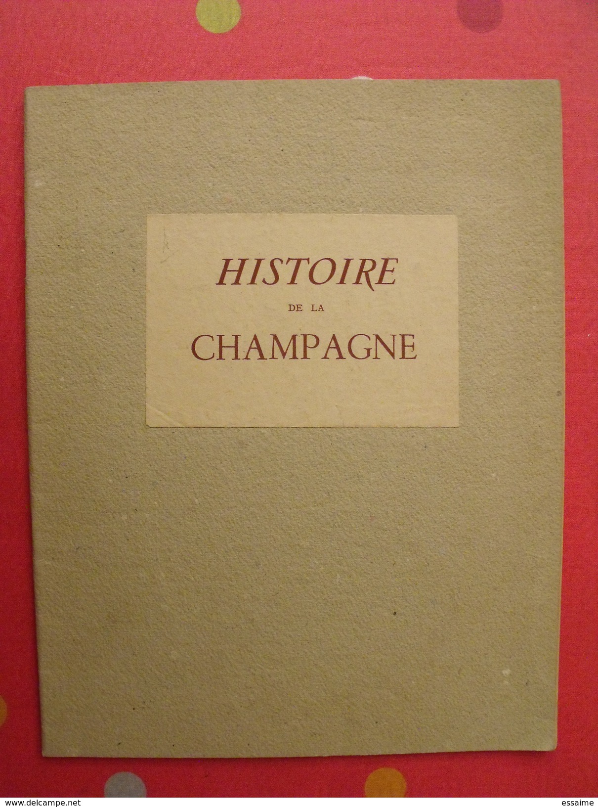 Histoire De La Champagne. 1947. Par André Petijean. Illustré Par Jean-jacques Pichard. Gründ. Reims Troyes Sens Meaux - Champagne - Ardenne