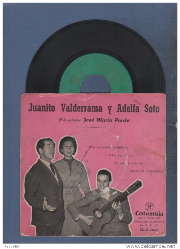 DISCO DE VINILO 45 T - JUANITO VALDERRAMA Y ADELFA SOTO - A LA GUITARRAS JOSE MARIA PARDO - COLUMBIA - Otros - Canción Española