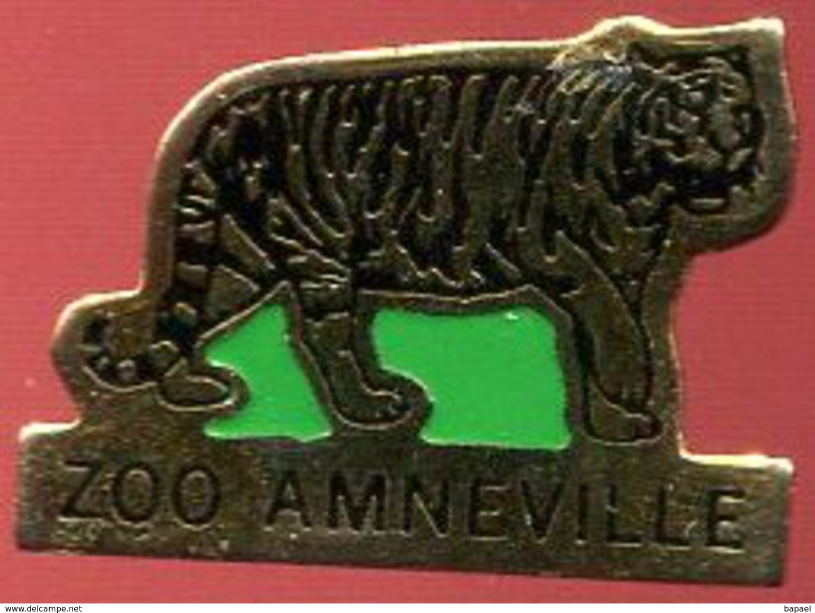 Pin´s - Parc Zoologique D'Amnéville (Moselle 57) - Tigre (Au Verso Penn) - Animaux