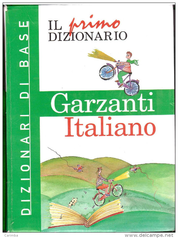 Il Primo Dizionario Italiano Garzanti X Bambini E Ragazzi Pagine 1186 - Dictionnaires