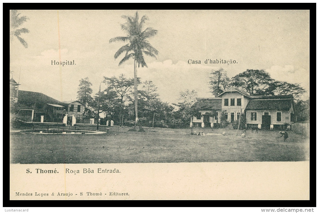 SÃO TOMÉ E PRÍNCIPE- Roça "Bôa Entrada"- Hospital; Casa D'habitação( Ed. Mendes & Lopes Araujo )carte Postale - Sao Tome Et Principe