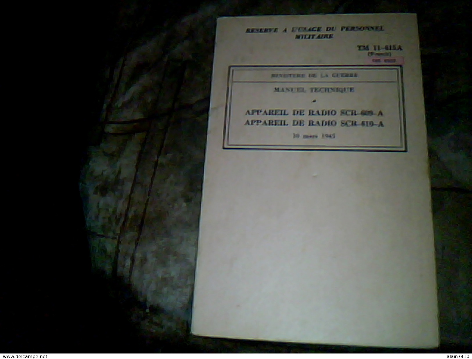 Militaria  Manuel Technique Appareil De Radio SCR 609 A (ministere De La Guerre Annee 1945) - Documentos