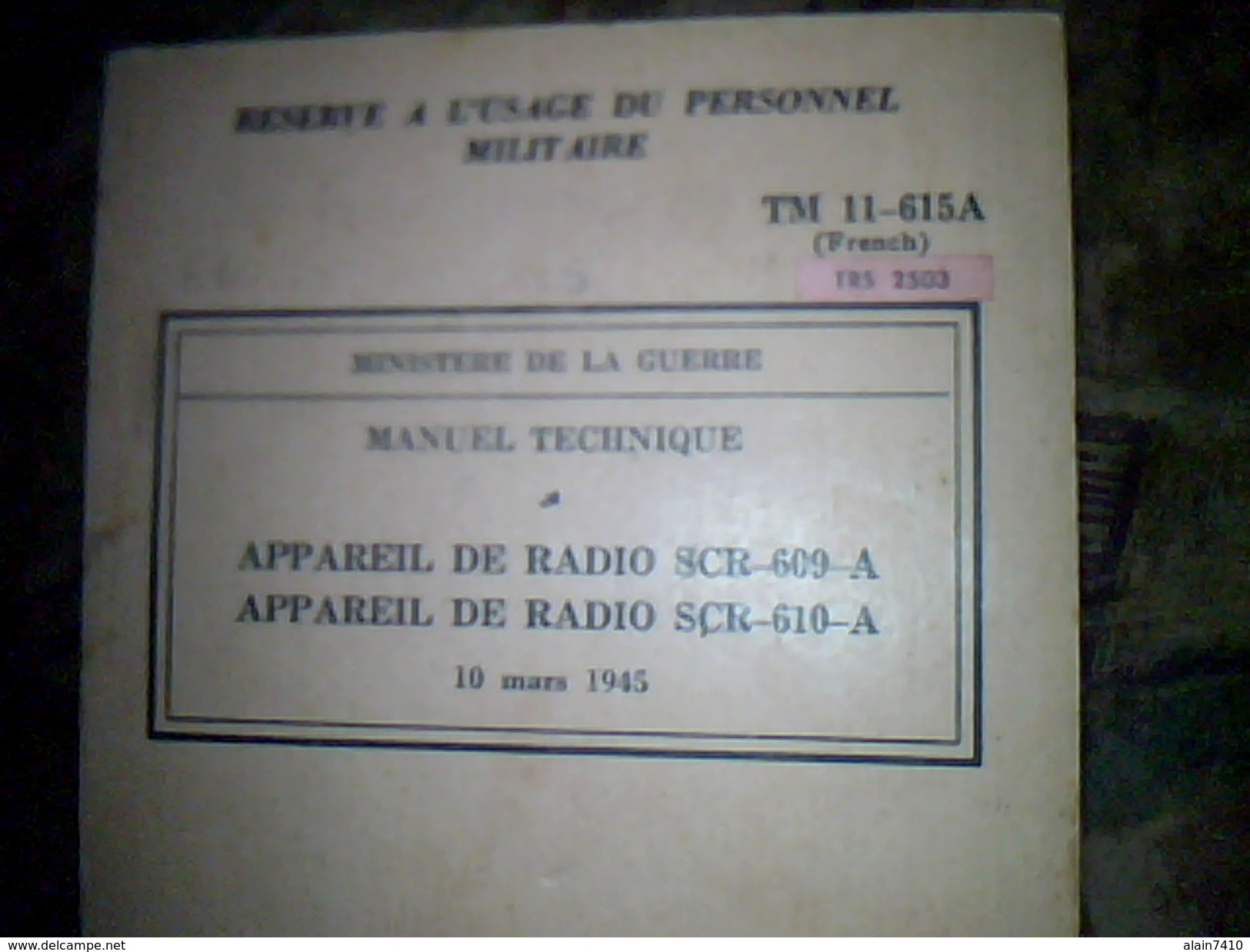 Militaria  Manuel Technique Appareil De Radio SCR 609 A (ministere De La Guerre Annee 1945) - Documenti