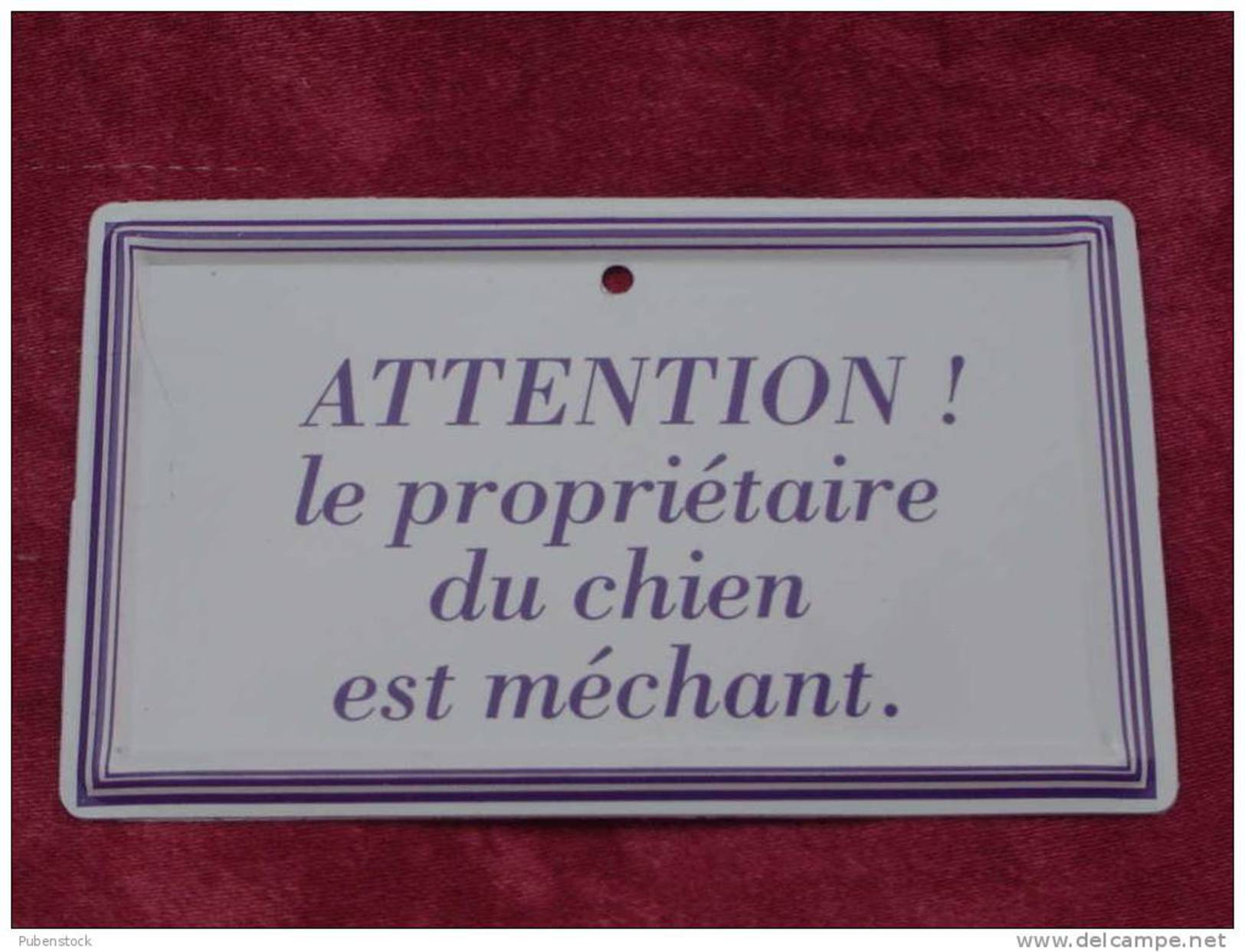 Plaque Tôle "ATTENTION LE PROPRIETAIRE DU CHIEN EST MECHANT" - Autres & Non Classés