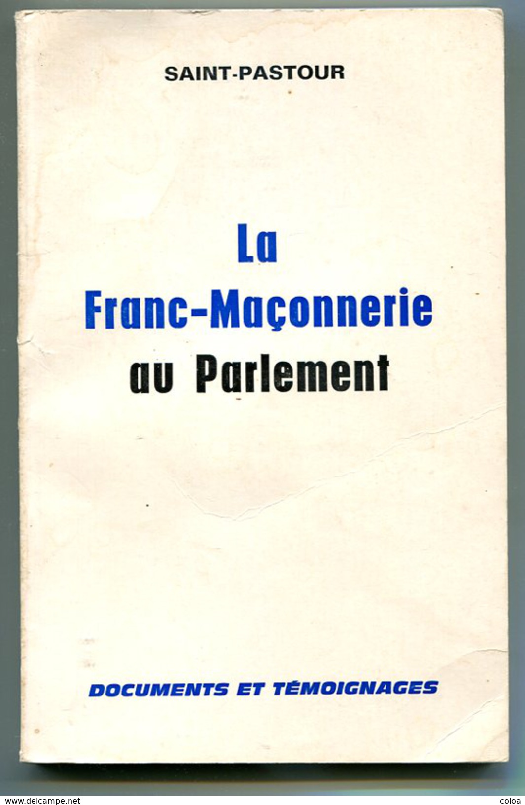 SAINT-PASTOR La Franc-maçonnerie Au Parlement 1970 - Esotérisme