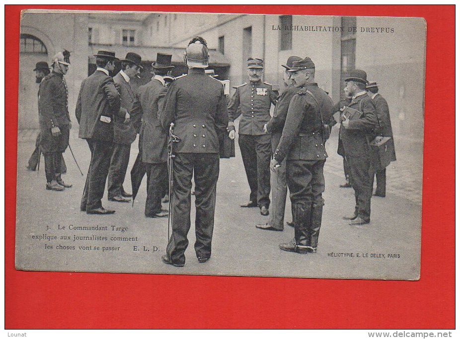 Histoire-Le Commandant Targe Explique Aux Journalistes Comment Les Choses Vont Se Passer - La Réhabilitation De Dreyfus - Personnages