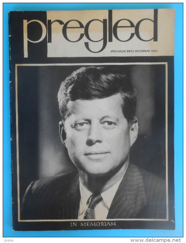 JOHN F. KENNEDY - In Memoriam 1963.** US Embassy In Belgrade Political Magazine Pregled ** USA President JFK  RRR - Magazines