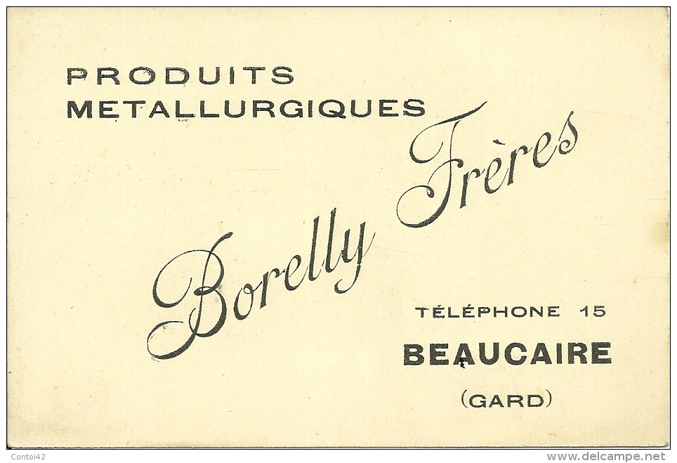 30 BEAUCAIRE CARTE DE VISITE PUBLICITE BORELLY FRERES  PRODUITS METALLURGIQUES GARD - Visiting Cards