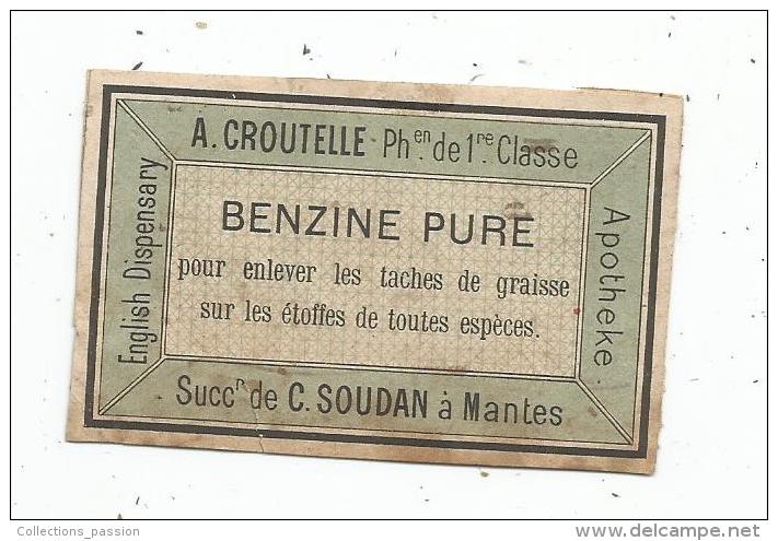 étiquette, Benzine Pure , A. Croutelle , Successeur De C. SOUDAN , Nantes, 7 X 4.5 - Autres & Non Classés