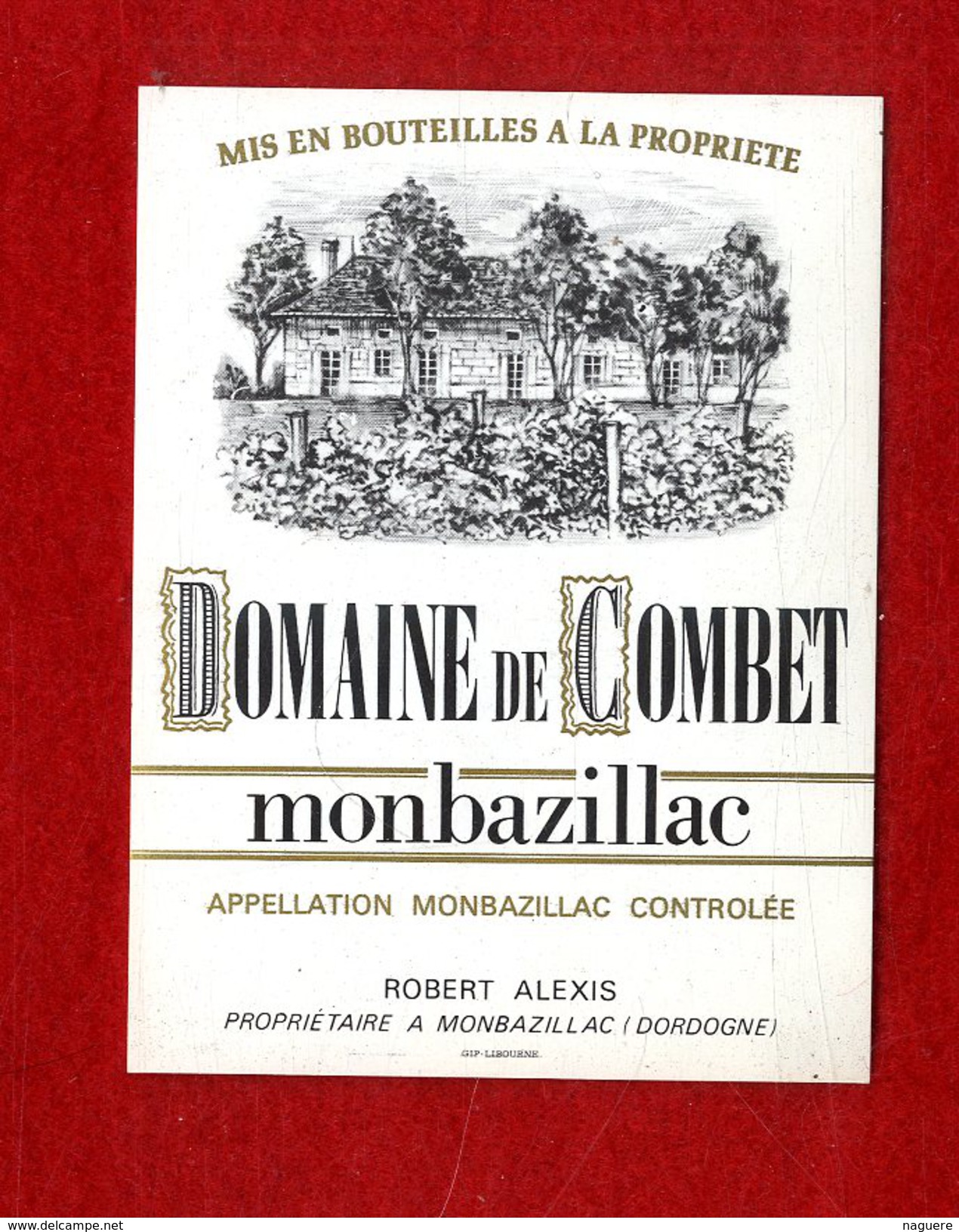 ETIQUETTE DE VIN     MONBAZILLAC   DOMAINE DE COMBET   ROBERT ALEXIS - Monbazillac