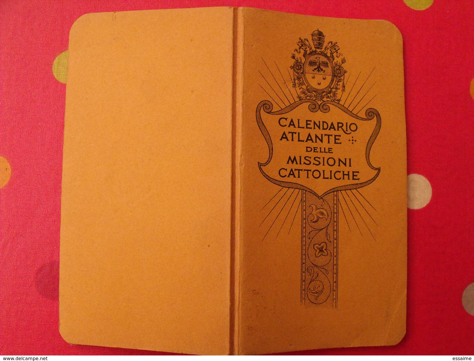 Calendrier 1925 En Italien. Calendario Atlante Delle Mossioni Cattoliche Esposizione Missionaria Vaticana. Cartes Atlas - Other & Unclassified