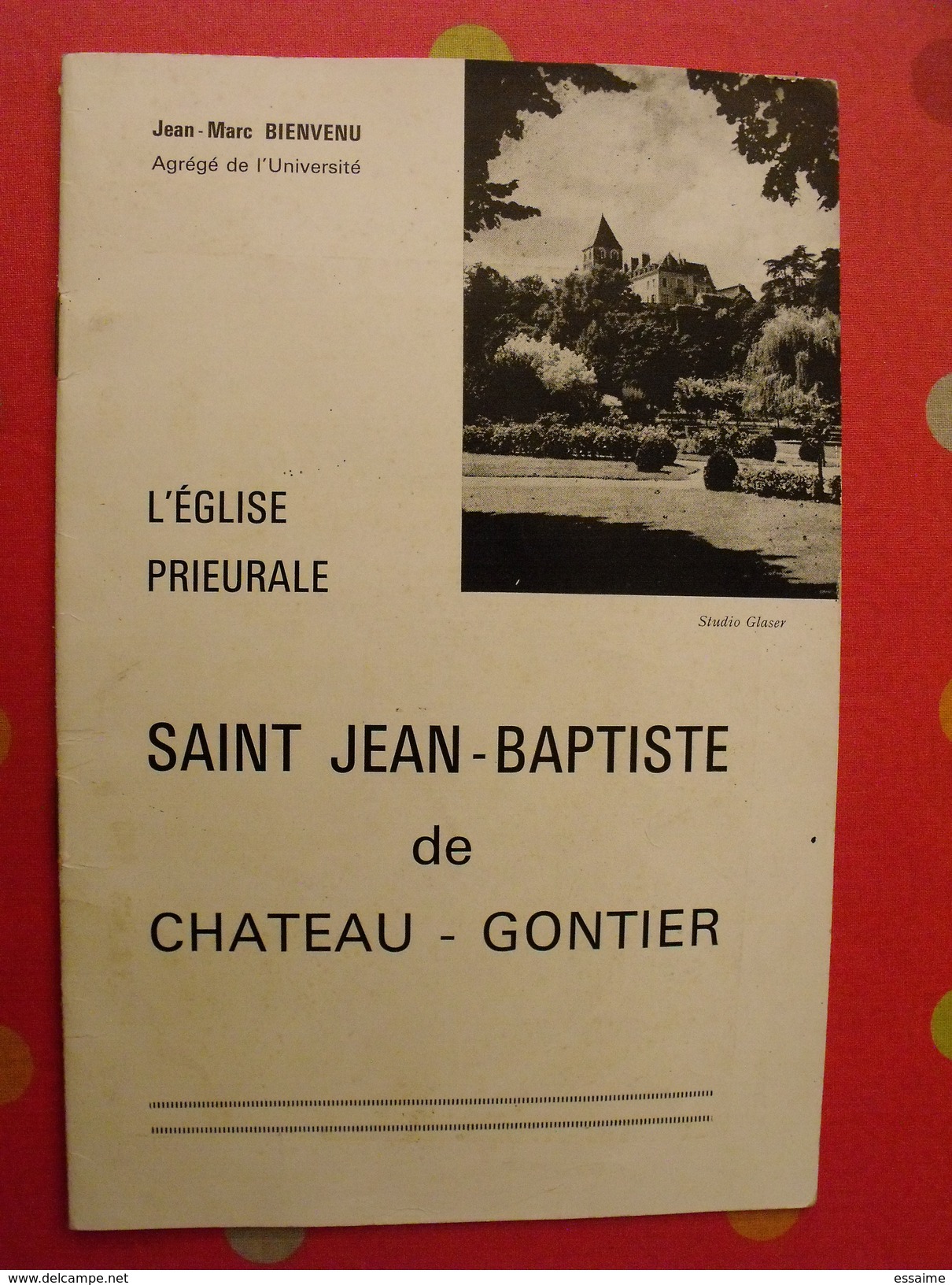 L'église Prieurale Saint Jean-Baptiste De Chateau-Gontier. Jean-Marc Bienvenu 1964 - Pays De Loire