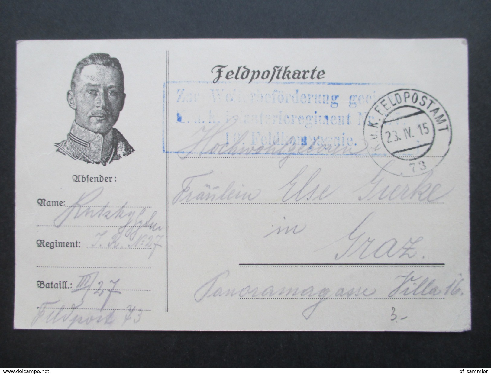 Österreich 1915 Feldpostkarte Feldpostamt 73 Blauer Stempel: Zur Weiterbeförderung Geeignet! - Briefe U. Dokumente