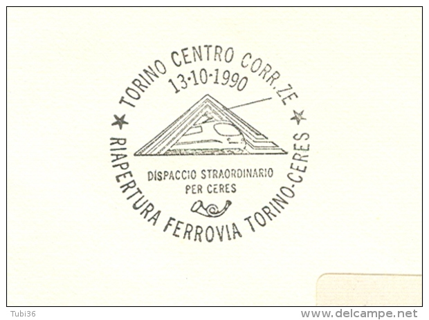"RIAPERTURA FERROVIA TORINO-CERES", ANNULLO, SPECIALE FIGURATO, 1990, TIMBRO POSTE TORINO, - Trenes