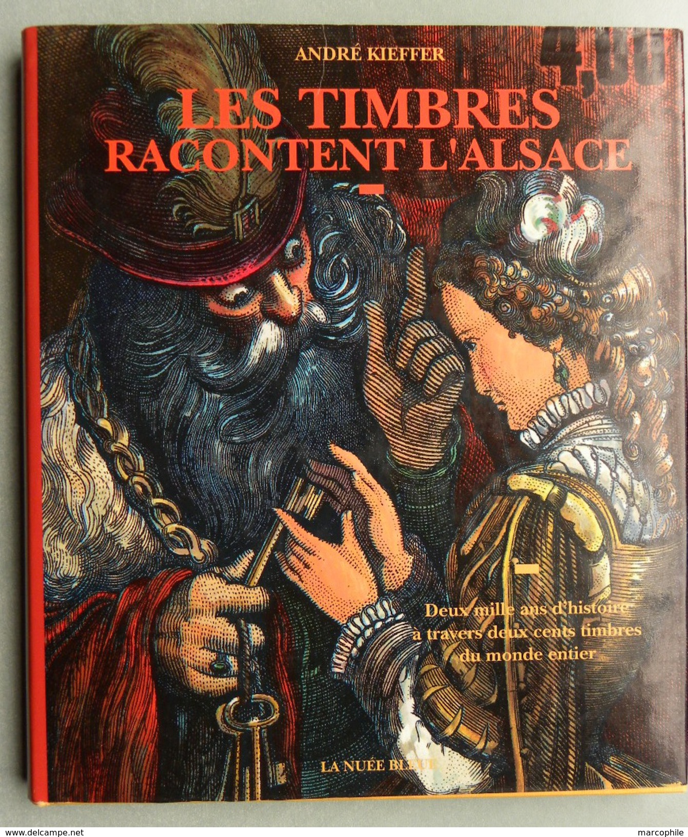 LES TIMBRES RACONTENT L ALSACE PAR ANDRE KIEFFER (ref CAT 50) - Philately And Postal History