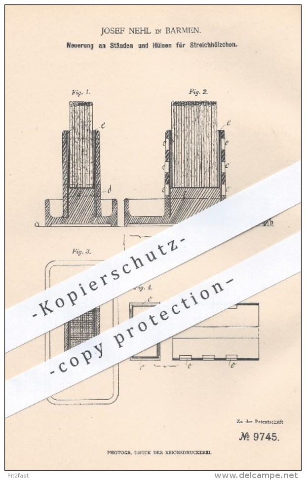 Original Patent - Josef Nehl , Barmen , 1879 , Ständer U. Hülsen Für Streichhölzer | Zündhölzer , Streichholz , Feuer !! - Historische Dokumente