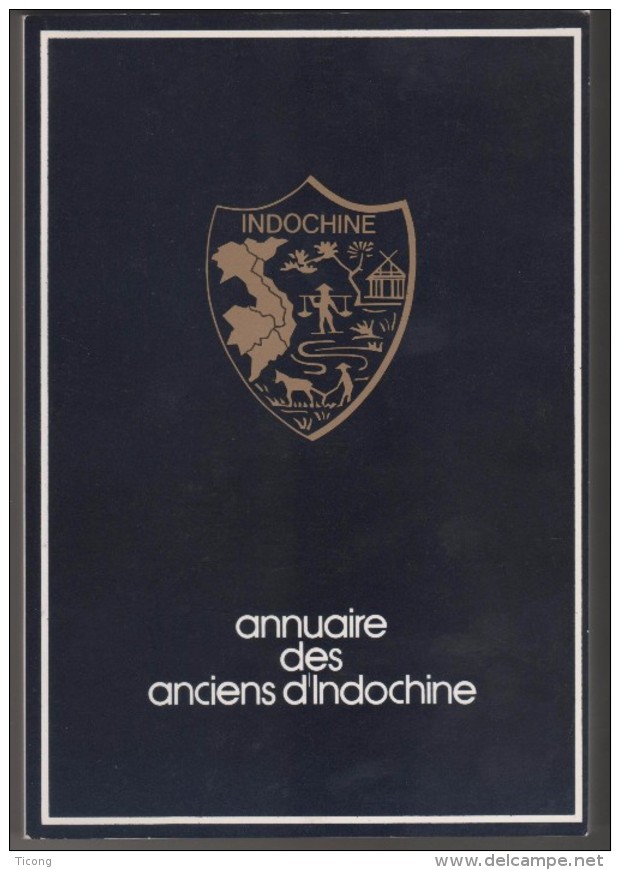 ANNUAIRE DES ANCIENS D INDOCHINE - RARE LIVRE DE 1979 A SAISIR - VOIR LE SCANNER - History