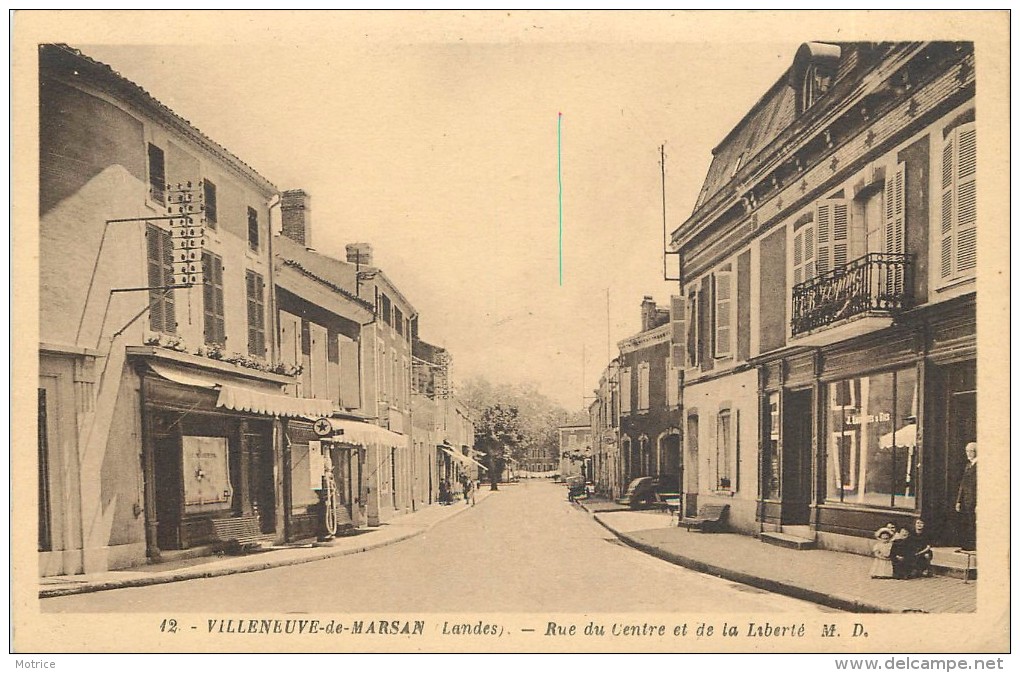 VILLENEUVE DE MARSAN - Rue Du Centre Et De La Liberté. - Villeneuve De Marsan