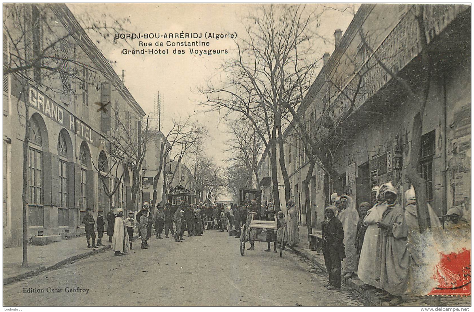 BORDJ BOU ARRERIDJ RUE DE CONSTANTINE GRAND HOTEL DES VOYAGEURS - Autres & Non Classés