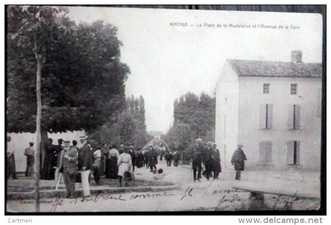 17 MATHA LA PLACE DE LA MADELEINE ET AVENUE DE LA GARE  TRES ANIMEE FETE? - Matha