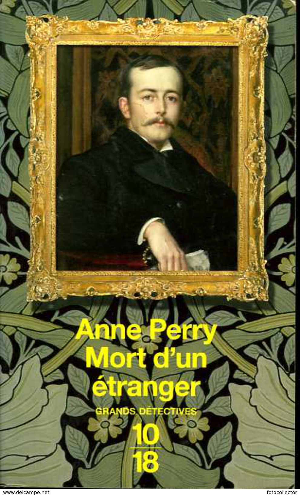 Grands Détectives 1018 N° 3697 : Mort D'un étranger Par Anne Perry (ISBN 2264038357 EAN 9782264038357) - 10/18 - Grands Détectives