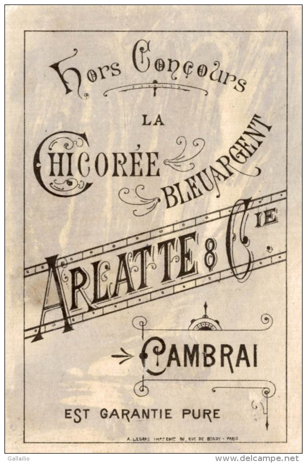 CHROMO CHICOREE ARLATTE A CAMBRAI LITHO LEGRAS - Autres & Non Classés