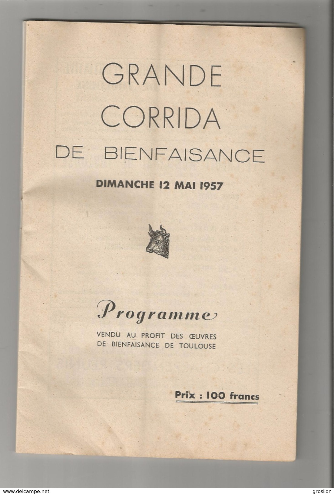 PROGRAMME ET BILLET DE LA CORRIDA DE BIENFAISANCE DE TOULOUSE (ARENES DU SOLEIL)  1957 (MATADORS ORDONEZ. OSTOS .CHAMACO - Autres & Non Classés