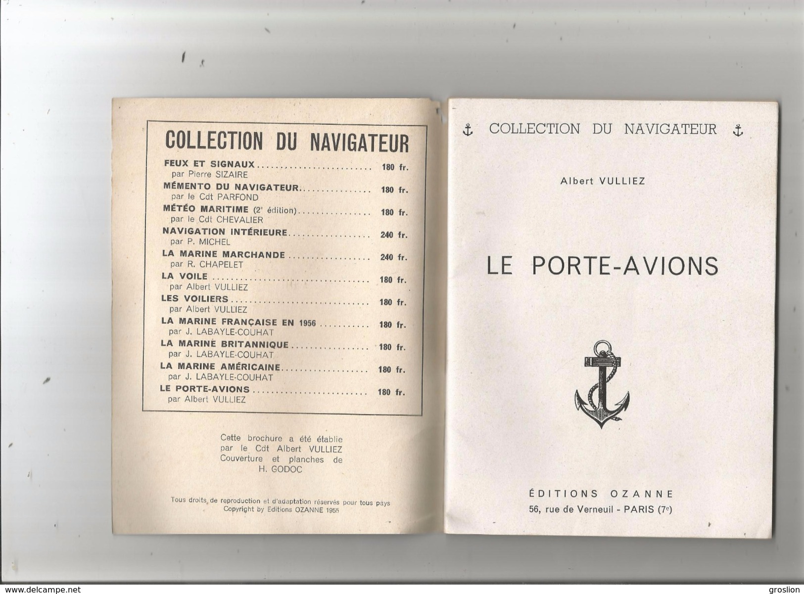 PETIT LIVRET MILITAIRE "LE PORTE AVIONS"1955 PAR LE CDT ALBERT VULLIEZ COLLECTION DU NAVIGATEUR EDITION OZANNE - Autres & Non Classés