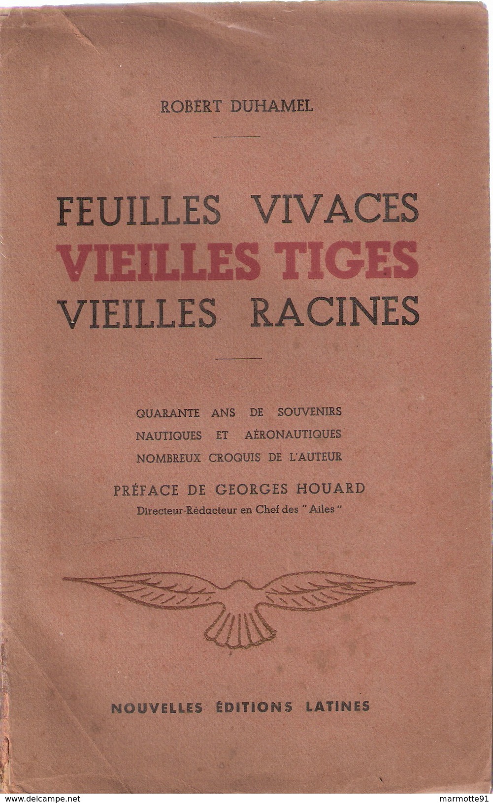 FEUILLES VIVACES VIEILLES TIGES VIEILLES RACINES 40 ANS SOUVENIRS AERONAUTIQUES AVIATION AVION PIONNIER - Avión