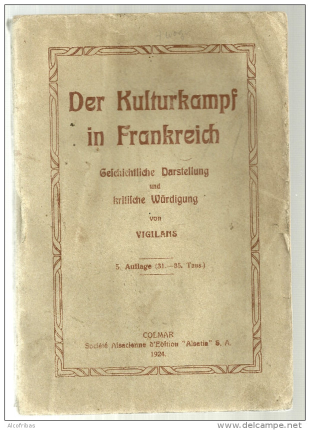 Livre Der Kulturkampf In Frankreich De La Lutte Pour La Culture En France Vigilans Colmar Alsatia 1924 - Arte