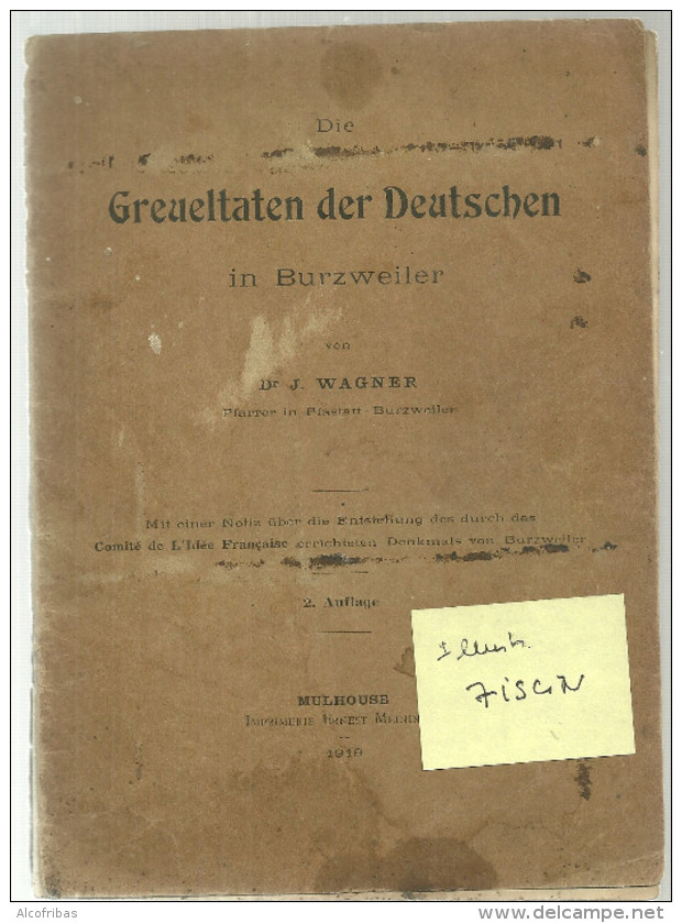 Livre Greueltaten Der Deutschen In Bourtzwiller Wagner 1919 Atrocités Des Allemands 1919  Alsatique Dessin Zislin - 5. Guerres Mondiales