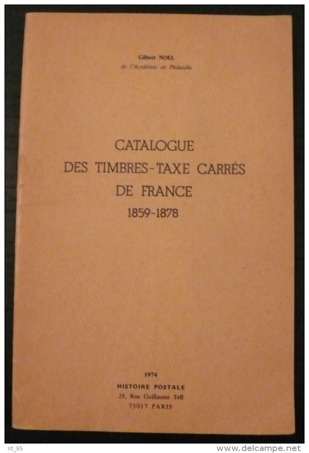 Catalogue Des Timbres Taxe Carres De France - 1974 - 92 Pages - Frais De Port 2.50 Euros - Autres & Non Classés