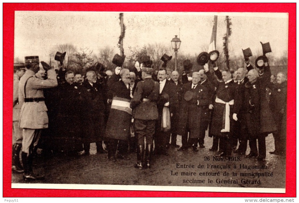 67. Haguenau. Le Maire Louis Muller Entouré De Sa Municipalité Acclame Le Général Gérard  (26 Nov. 1918) - Haguenau