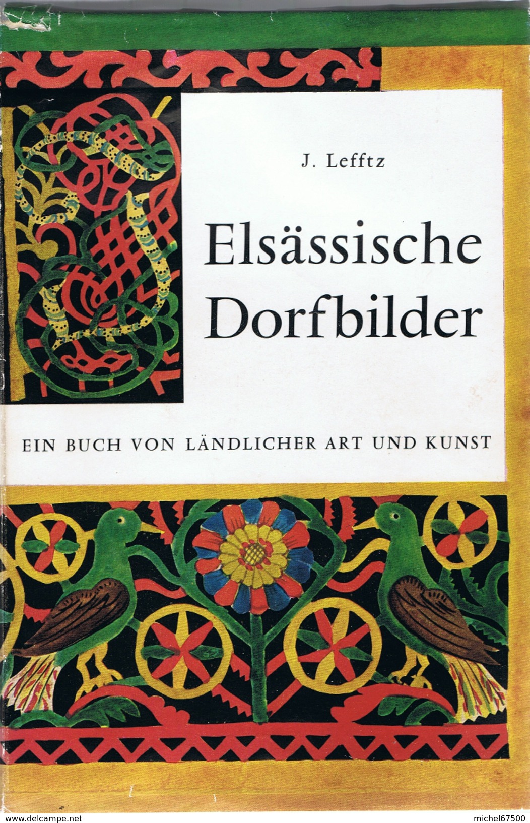 LEFFTZ J. Elsässische Dorfbilder Ein Buch Von Ländlicher Art Und Kunst - Autres & Non Classés