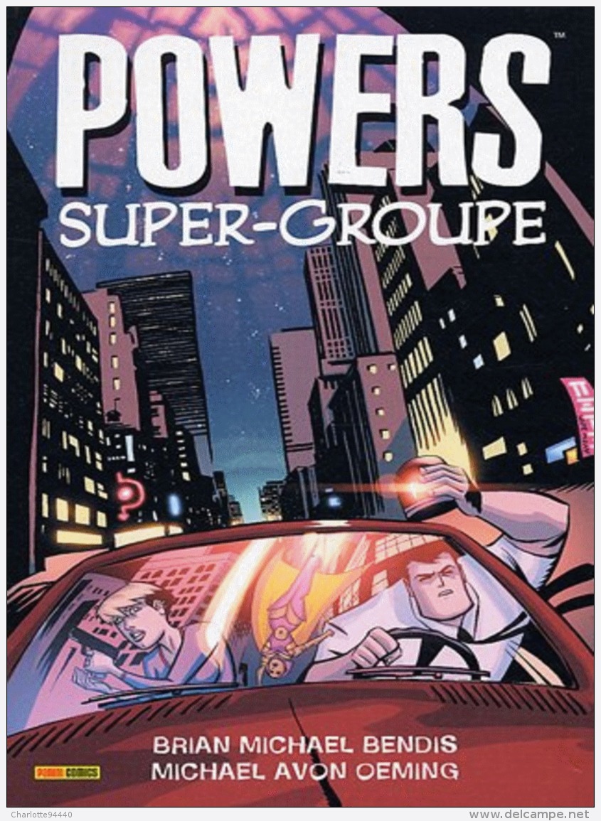 POWERS  " SUPER-GROUPE " Tome 4  (2009) Par BRIAN MICHAEL BENDIS Et MICHAEL AVON OEMING - Otros Editores