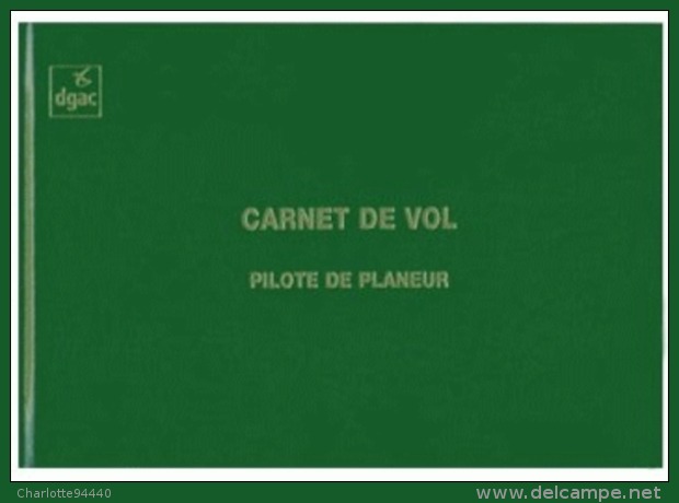 Carnet D'enregistrement Des Vols Du Pilote De Planeur.Format : 21 X 14,2 Cm - Vliegtuig