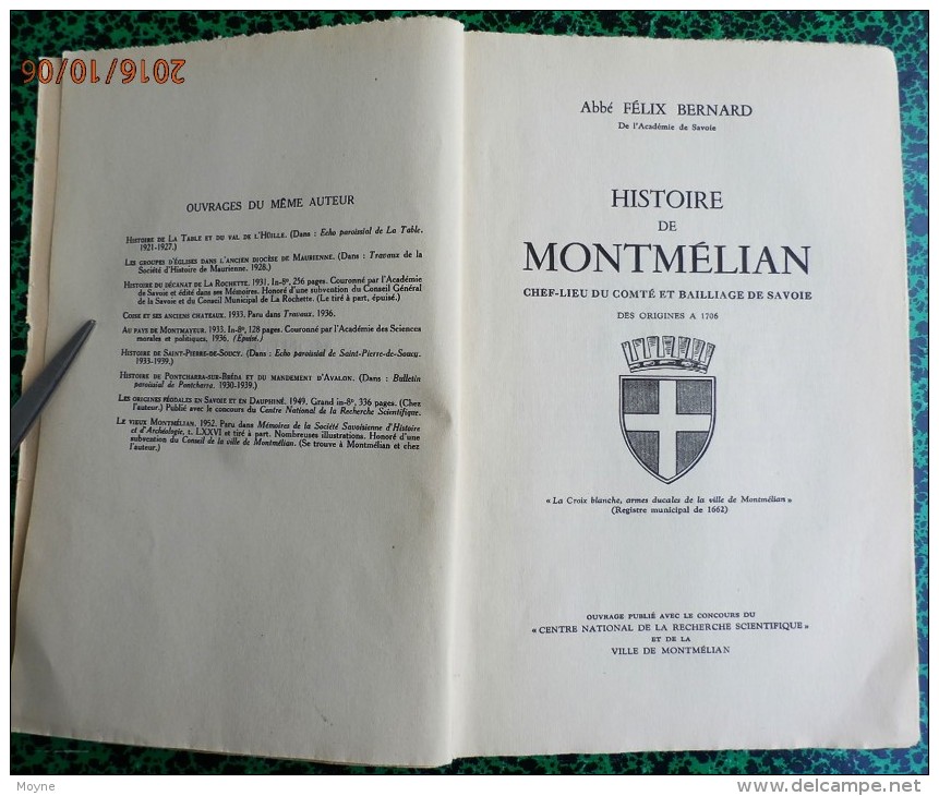 Savoie - HISTOIRE DE MONTMELIAN - Par Abbé Félix BERNARD -  édition Originale De 1956 - T.B. ETAT - Rhône-Alpes