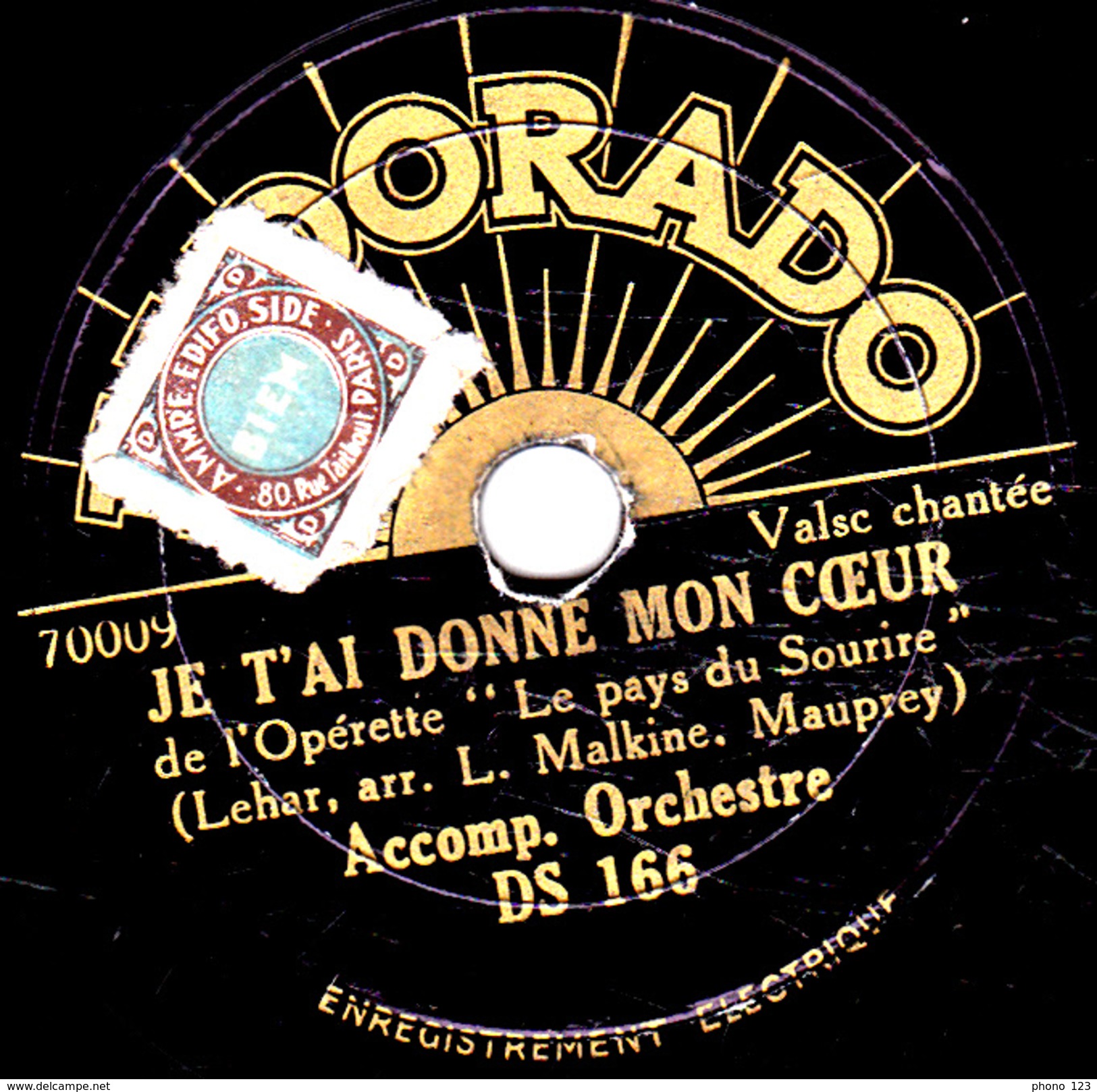 78 T. -  20 Cm - état  B  - Chant Avec Acc. D'Orchestre -  JE T'AI DONNE MON COEUR - PUISQUE JE T'AIME - 78 T - Disques Pour Gramophone