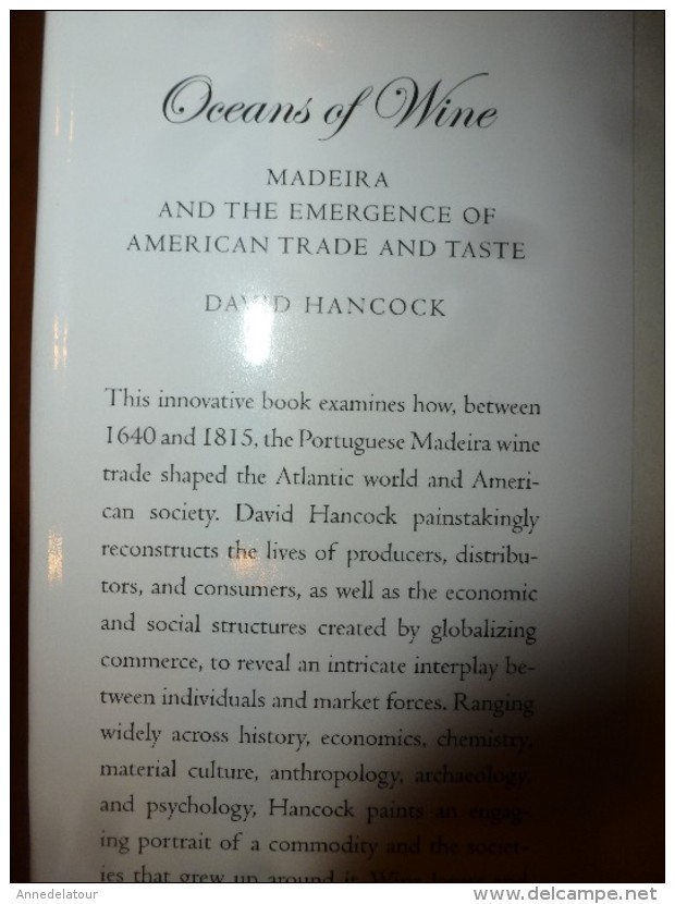 2009 Oceans Of Wine , Madera And The Emergence Of American Trade And Taste  (David Hancock) - Sonstige & Ohne Zuordnung