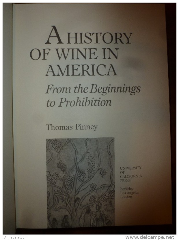 1989 A History Of Wine In America From The Beginnings To Prohibition  (Thomas Pinney) - Otros & Sin Clasificación