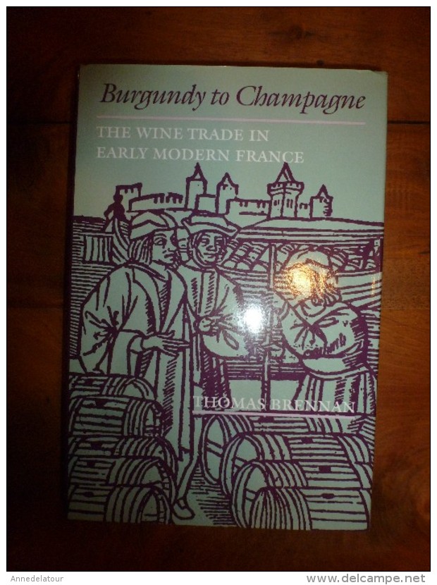 1997 Burgundy To Champagne: The Wine Trade In Early Modern France (The Johns Hopkins University Studies In Historical - Altri & Non Classificati