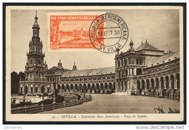 SEVILLA: Ibero-American Expo, Plaza De Espa&ntilde;a, Maximum Card Of 12/OC/1930, With Special Pmk, VF Quality - Maximumkarten