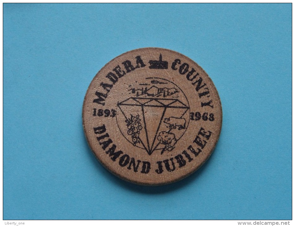 MADERA COUNTY - DIAMOND JUBILEE 1893 - 1968 California ( Wood ) ( Please See Photo ) !! - Other