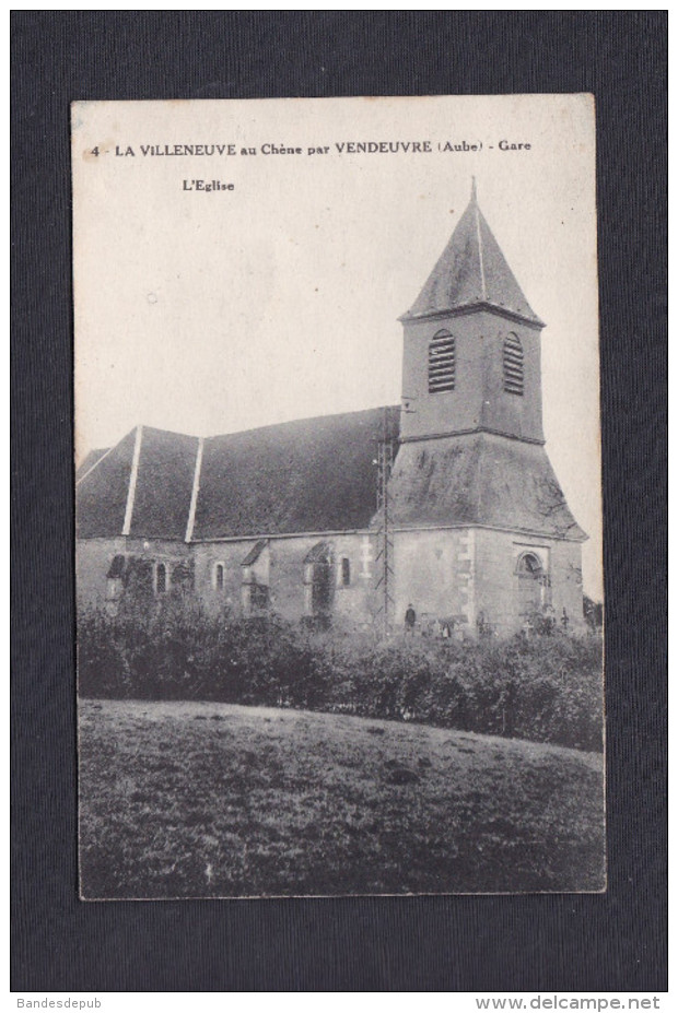 La Villeneuve Au Chene Par Vendeuvre  ( 10) - Gare -  Eglise - Sonstige & Ohne Zuordnung