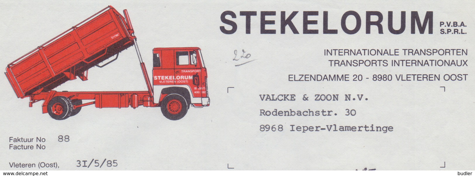 BELGIË/BELGIQUE :1985: Factuur Van ## STEKELORUM P.b.v.a., Elzendamme, Vleteren ## Aan ## Valcke & Zoon N.V., ... ## - Transport