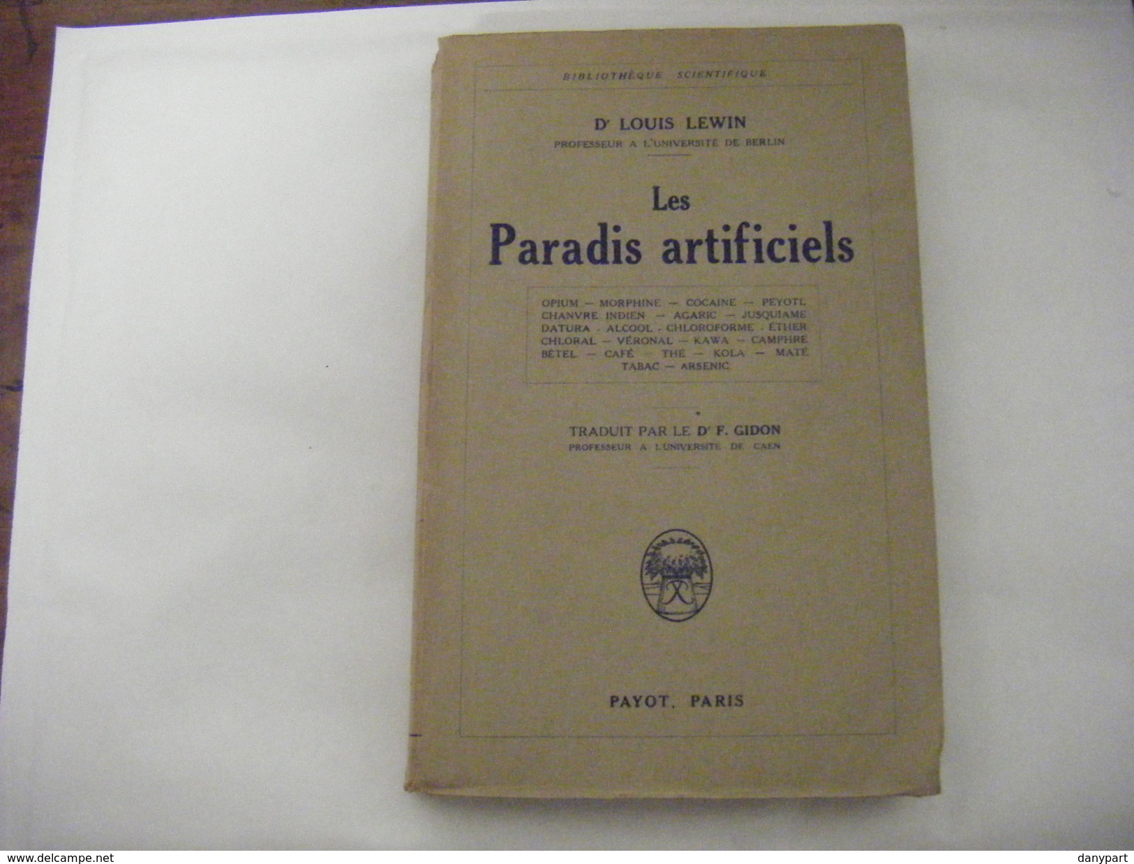 LOUIS LEWIN LES PARADIS ARTIFICIELS E.O. 1928 BON ETAT OPIUM MORPHINE COCAINE .....407 PAGES - 1901-1940