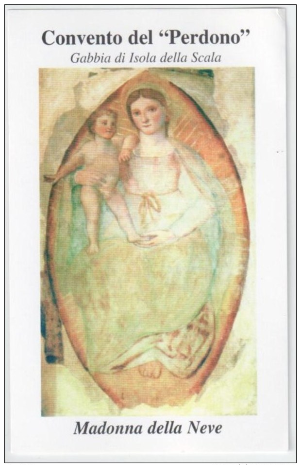 SANTINO  HOLY CARD -  MADONNA Della Neve (Gabbia Di Isola Della Scala) - Convento Del Perdono *** - Santini