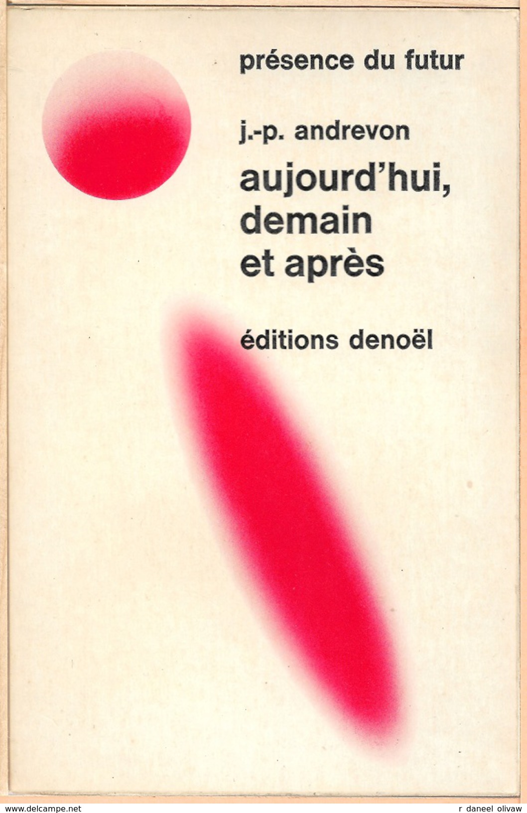PDF 124 - ANDREVON, J.P. - Aujourd'hui, Demain Et Après (TBE) - Présence Du Futur